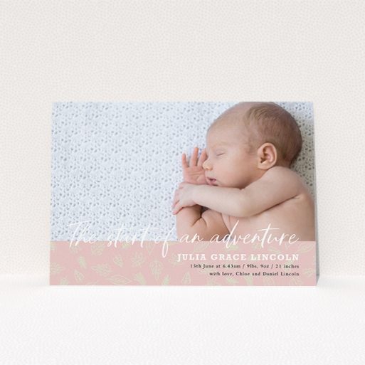 Baby Birth Announcement Card - The Start Of And Adventure (Baby-Girl) A birth announcement card design named "The Start of and Adventure". It is an A5 card in a landscape orientation. It is a photographic birth announcement card with room for 1 photo. "The Start of and Adventure" is available as a flat card, with tones of pink and white.