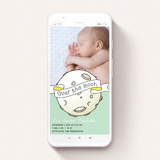 Birth Announcement For Whatsapp Design - "Over the Moon" A birth announcement for whatsapp called "Over the Moon". It is a smartphone screen sized announcement in a portrait orientation. It is a photographic birth announcement for whatsapp with room for 2 photos. "Over the Moon" is available as a flat announcement, with tones of green and white.
