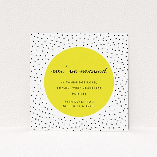 Change Of Address Card Design - "Dots" A change of address card design called "Dots". It is a square (148mm x 148mm) card in a square orientation. "Dots" is available as a flat card, with tones of yellow, white and black.