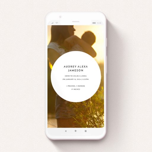 Digital Baby Announcement Design - "Surrounded " A digital baby announcement design called "Surrounded ". It is a smartphone screen sized announcement in a portrait orientation. It is a photographic digital baby announcement with room for 1 photo. "Surrounded " is available as a flat announcement, with mainly white colouring.