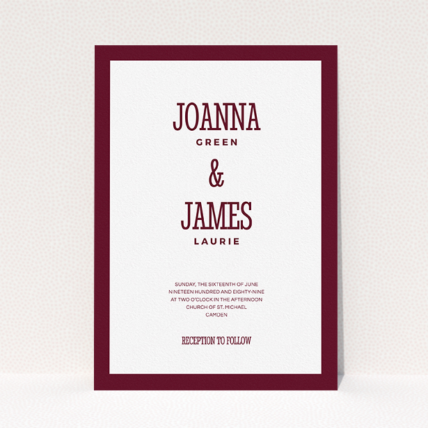 A personalised wedding invitation named "Bold border". It is an A5 invite in a portrait orientation. "Bold border" is available as a flat invite, with tones of burgundy and white.